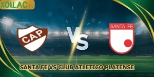 nhan-dinh-bong-da-santa-fe-vs-club-atletico-platense